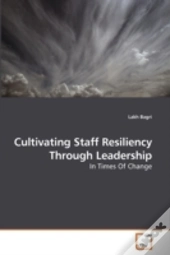 Cultivating Staff Resiliency Through Lea