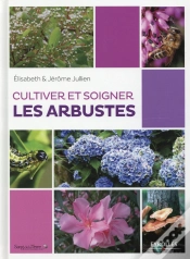 Capa do artigo Cultiver Et Soigner Les Arbustes