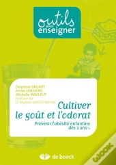 Cultiver Le Goût Et L'Odorat ; Prévenir L'Obésité Enfantine Dès 2 Ans Et 1/2