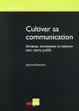 Cultiver Sa Communication ; Artistes, Entretenez La Relation Avec Votre Public - Preview