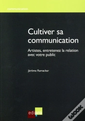 Capa do artigo Cultiver Sa Communication ; Artistes, Entretenez La Relation Avec Votre Public