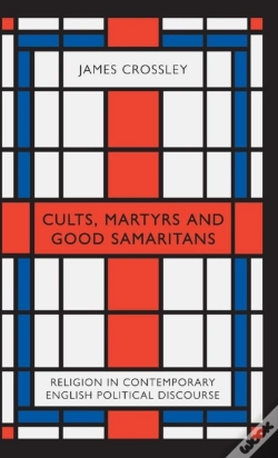 Capa do artigo Cults, Martyrs And Good Samaritans
