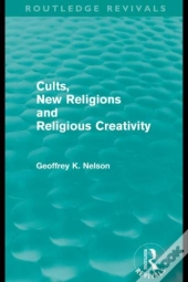 Cults, New Religions And Religious Creativity