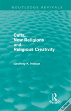 Capa do artigo Cults, New Religions And Religious Creativity (Routledge Revivals)