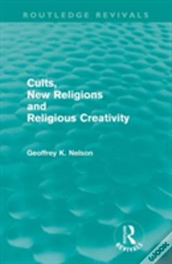 Capa do artigo Cults, New Religions And Religious Creativity (Routledge Revivals)