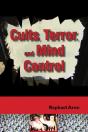 Cults, Terror, And Mind Control - Preview
