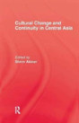 Cultural Change & Continuity In Central Asia - Preview