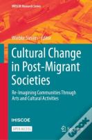 Cultural Change In Post-Migrant Societies
