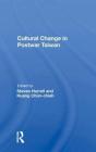 Cultural Change In Postwar Taiwan - Preview