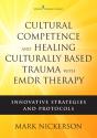 Cultural Competence And Healing Culturally-Based Trauma With Emdr Therapy - Preview