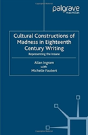 Cultural Constructions Of Madness In Eighteenth-Century Writing - Preview