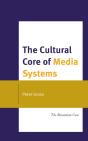 Cultural Core Of Media Systems - Preview