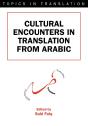 Cultural Encounters In Translation From Arabic - Preview