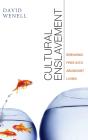 Cultural Enslavement - Preview
