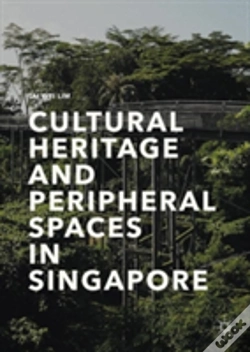 Capa do artigo Cultural Heritage And Peripheral Spaces In Singapore