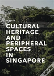 Capa do artigo Cultural Heritage And Peripheral Spaces In Singapore
