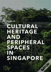 Capa do artigo Cultural Heritage And Peripheral Spaces In Singapore