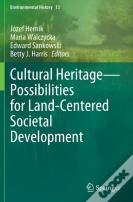 Cultural Heritageâ€”Possibilities For Land-Centered Societal Development