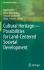 Cultural Heritageâ€”Possibilities For Land-Centered Societal Development - Preview