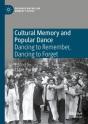 Cultural Memory And Popular Dance - Preview