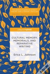Cultural Memory, Memorials, And Reparative Writing