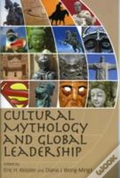 Cultural Mythology And Global Leadership