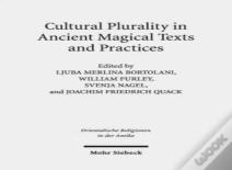 Cultural Plurality In Ancient Magical Texts And Practices