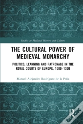 Cultural Power Of Medieval Monarchy