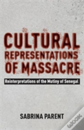 Cultural Representations Of Massacre