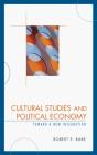 Cultural Studies And Political Economy - Preview