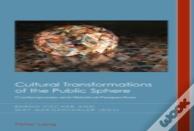 Cultural Transformations Of The Public Sphere