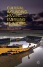 Cultural Wounding, Healing, And Emerging Ethnicities - Preview