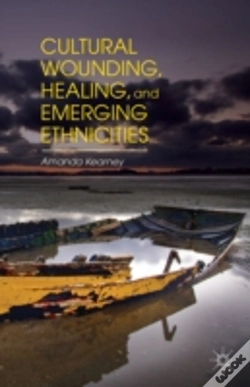 Capa do artigo Cultural Wounding, Healing, And Emerging Ethnicities