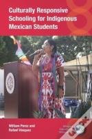 Culturally Responsive Schooling For Indigenous Mexican Students