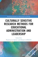 Culturally Sensitive Research Methods For Educational Administration And Leadership