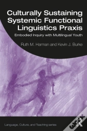 Culturally Sustaining Systemic Functional Linguistics Praxis