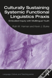 Culturally Sustaining Systemic Functional Linguistics Praxis