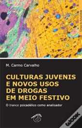 Culturas Juvenis e Novos Usos de Drogas em Meio Festivo