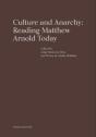 Culture and Anarchy: Reading Matthew Arnold Today - Preview