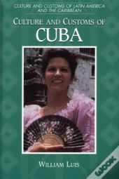 Culture And Customs Of Cuba
