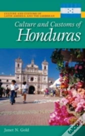 Culture And Customs Of Honduras