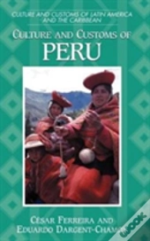 Culture And Customs Of Peru