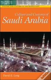 Culture And Customs Of Saudi Arabia