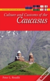 Culture And Customs Of The Caucasus