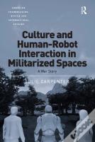 Culture And Human-Robot Interaction In Militarized Spaces