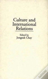 Culture And International Relations