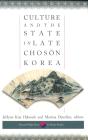 Culture And The State In Late Choson Korea - Preview
