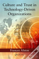 Culture And Trust In Technology-Driven Organizations