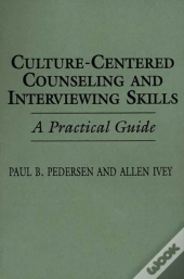 Culture-Centered Counseling And Interviewing Skills