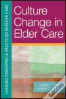 Culture Change In Elder Care